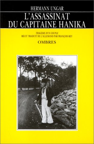 L'Assassinat du capitaine Hanika. Tragédie d'un couple 9782905964304