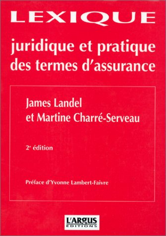 Lexique juridique et pratique des termes d'assurances 9782281180664