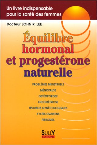 Équilibre hormonal et progestérone naturelle 9782911074073