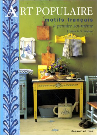 Art Populaire. Motifs Francais A Peindre Soi-Meme 9782249278594