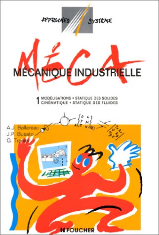 MECANIQUE INDUSTRIELLE T01 (Ancienne édition) 9782216015733