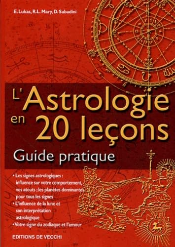 L'Astrologie en 20 leçons: Guide pratique 9782732838281