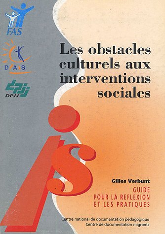 Les obstacles culturels aux interventions sociales: Guide pour la réflexion et les pratiques 9782240713827