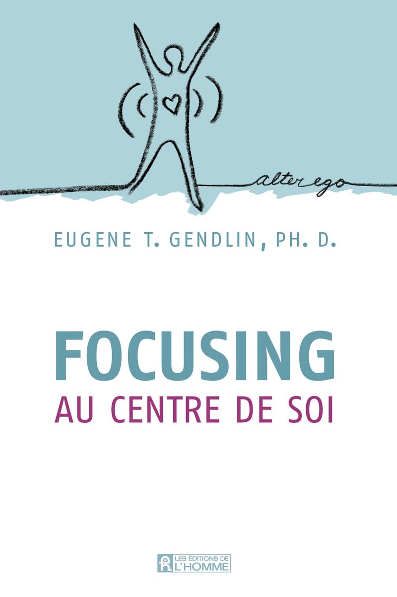 FOCUSING - Au centre de soi N.E. 9782761921725