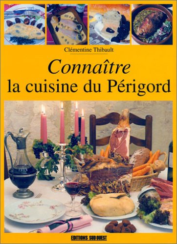 Connaître la cuisine du Périgord 9782905983190