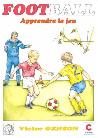 Football : apprendre le jeu 9782702704608