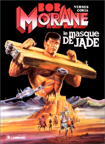 Bob Morane, tome 24 : Le Masque de Jade 9782803608447