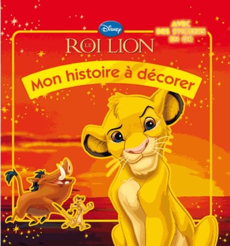 Le Roi Lion, Mon histoire à décorer 9782014603026