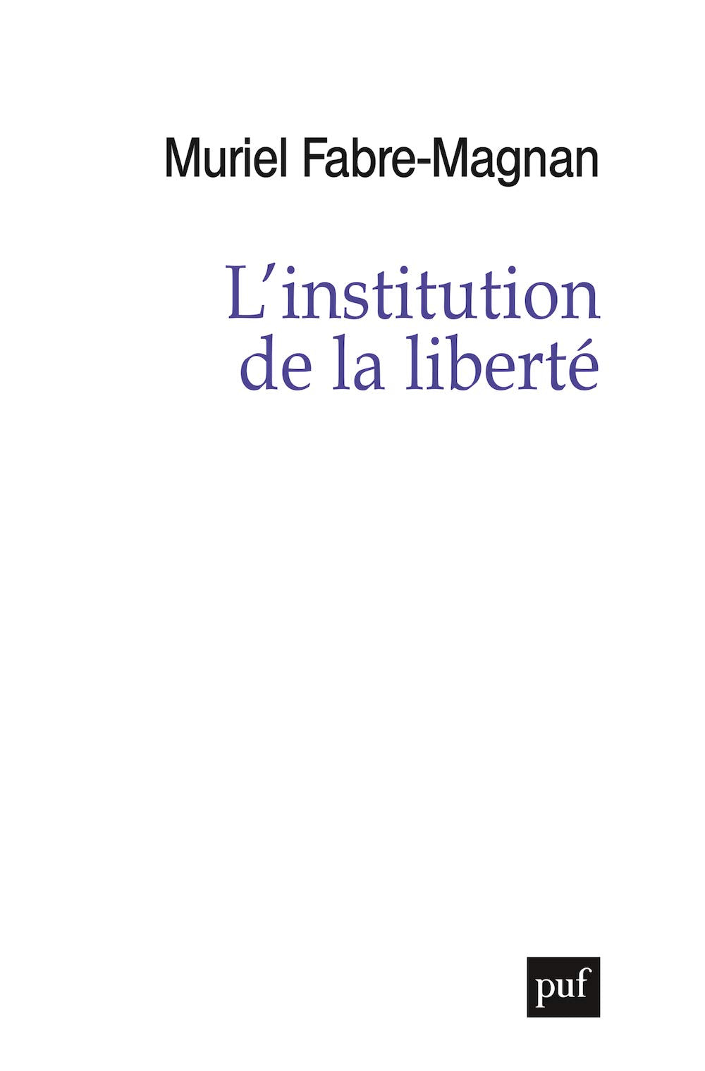 L'institution de la liberté 9782130795476