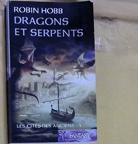 Dragons et serpents (La Cité des Anciens 1) 