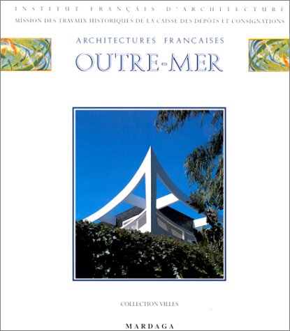 Architectures françaises - Outre-Mer 9782870094754