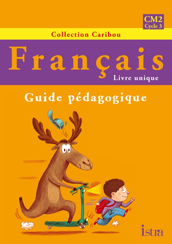Caribou Français CM2 - Guide pédagogique - Edition 2010 9782011165619