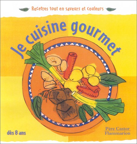 Je cuisine gourmet 9782081614956