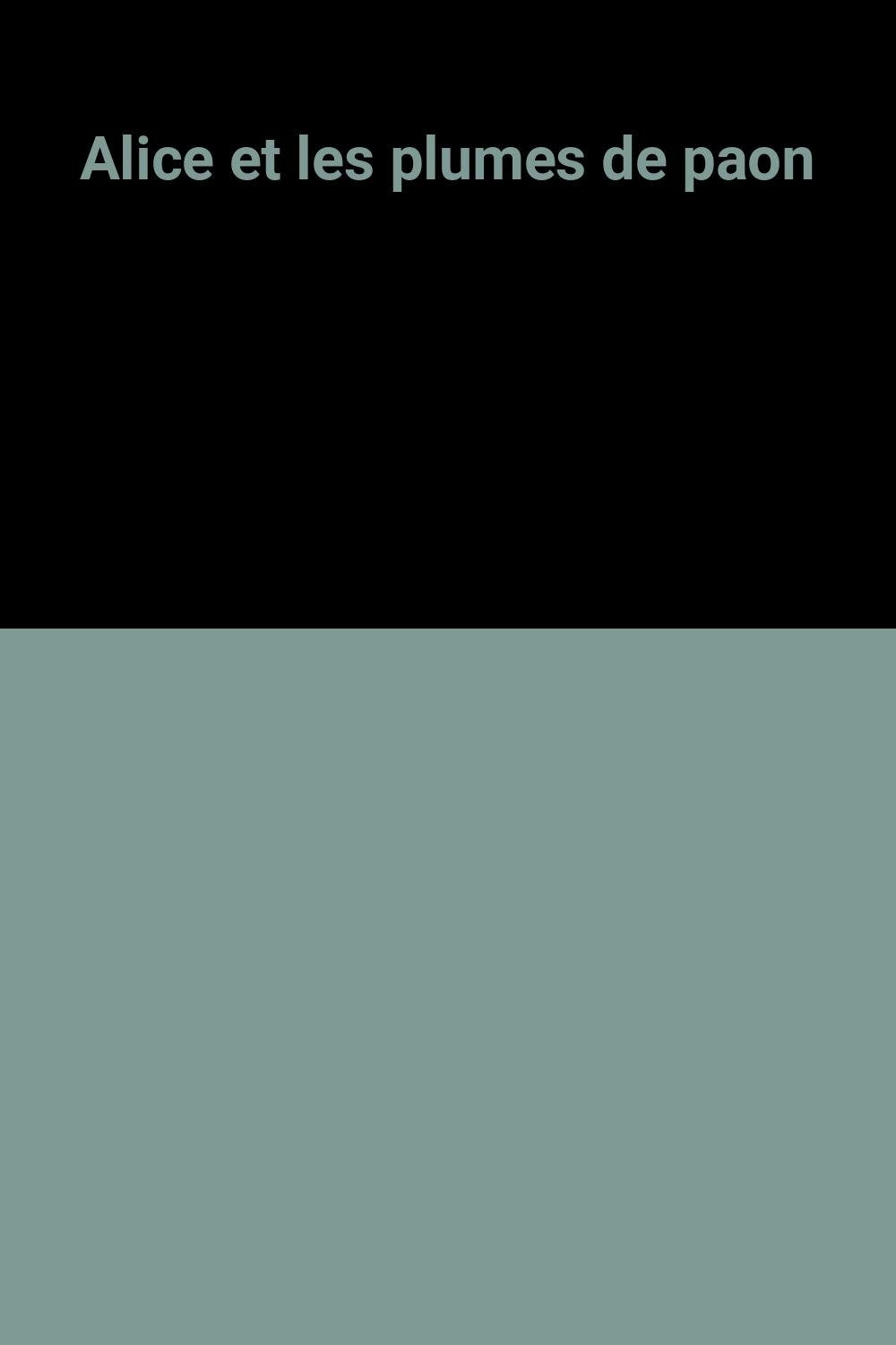 Alice et les plumes de paon 9782010161780