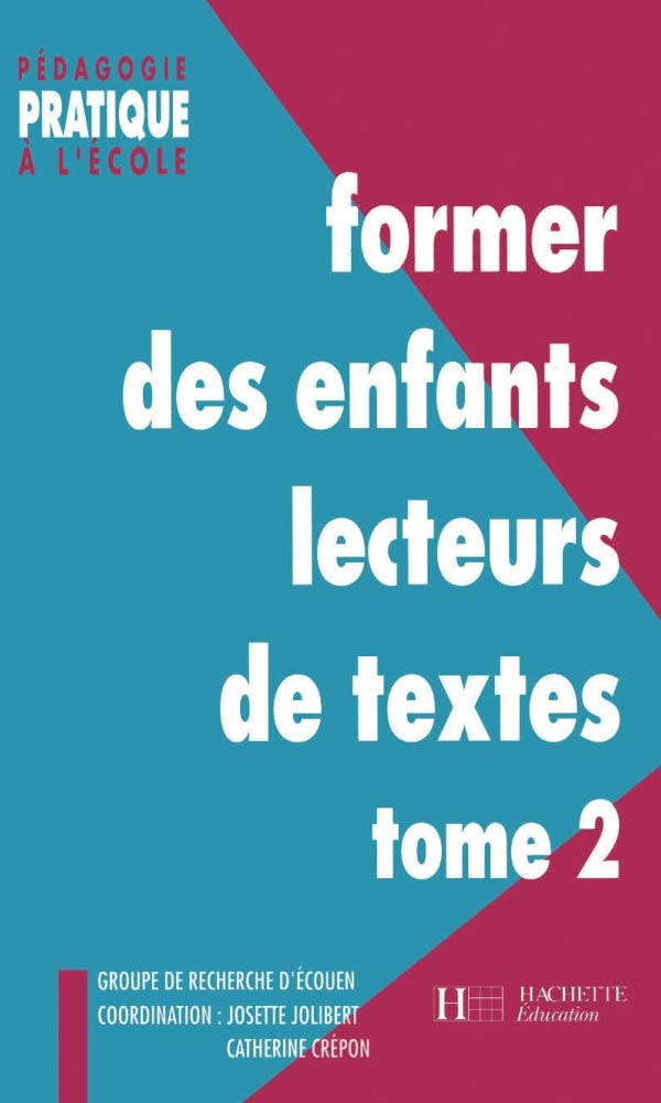 Former des enfants lecteurs de textes Tome 2 9782011703514