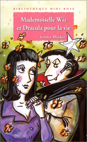 Mademoiselle Wiz et Dracula pour la vie 9782012097278