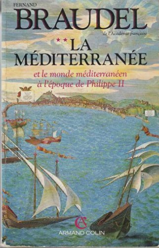 La Méditerranée et le monde méditerranéen à l'époque de Philippe II, tome 2 9782200372255