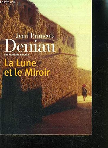 La lune et le miroir 9782702896167