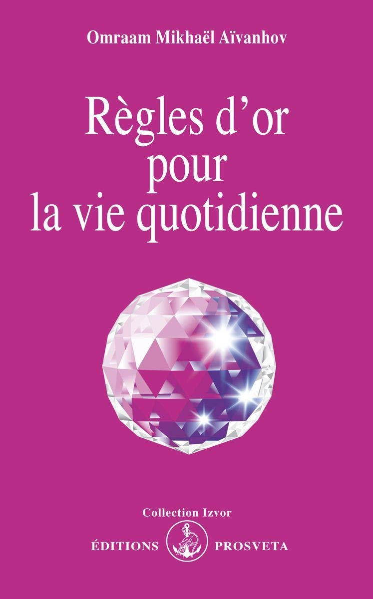 Règles d'or pour la vie quotidienne 9782855664569