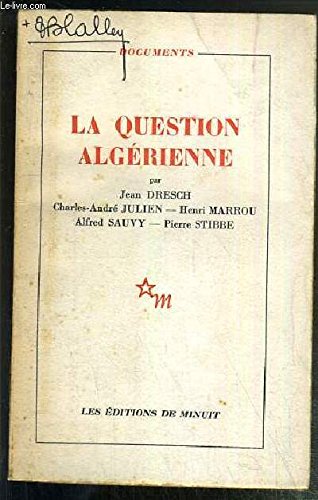 LA QUESTION ALGERIENNE / COLLECTION DOCUMENTS 