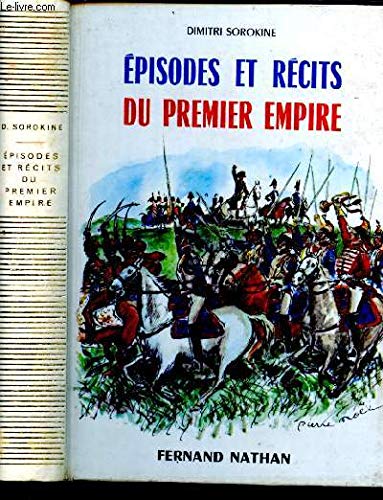 Episodes et récits du Premier Empire 