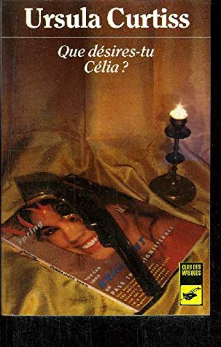 QUE DESIRES-TU CELIA ? 9782702415269