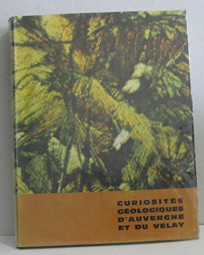 Curiosités géologiques d'auvergne et du velay 