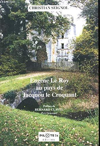 Eugène Le Roy au pays de Jacquou le Croquant 9782912347091