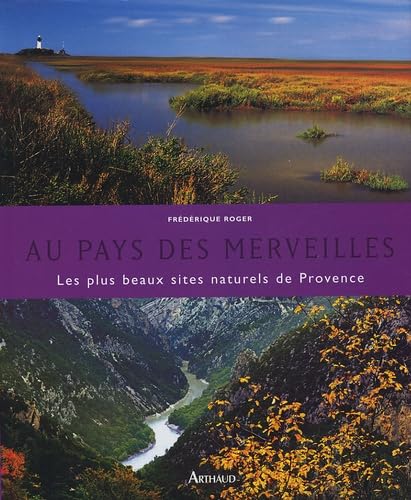 Les Plus Beaux Sites naturels de Provence: LES PLUS BEAUX SITES NATURELS DE PROVENCE 9782700396133