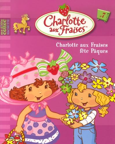 Charlotte aux Fraises fête Pâques 9782012257702