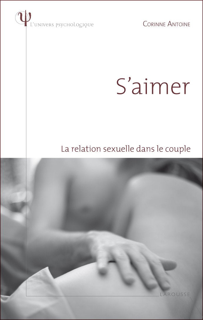 S'aimer - La relation sexuelle dans le couple 9782035842886