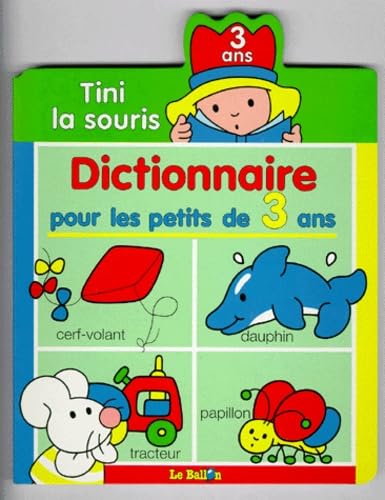 Tini la Souris: Dictionnaire pour les petits de 3 ans 9789037414257