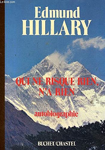 Qui ne risque rien, n'a rien. Autobiographie. 