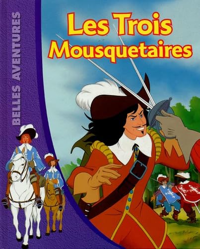 Les Trois Mousquetaires 9782840644545