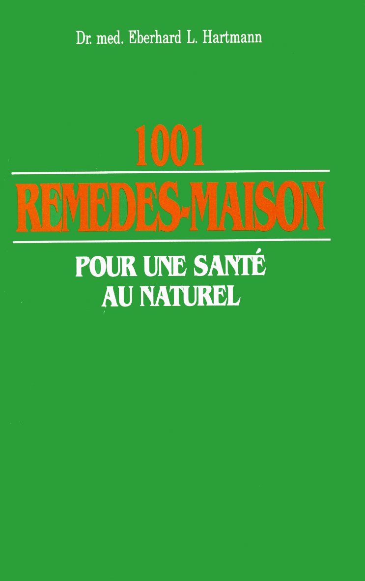 1001 remedes-maison, pour une sante au naturel - 1996 (Dr. Eberhard et L. Hartmann) 9782912022004