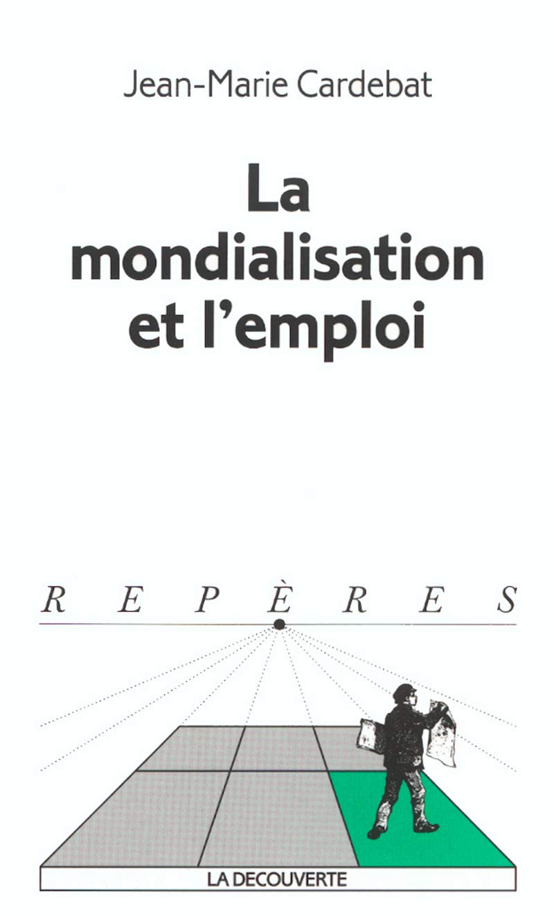 La mondialisation et l'emploi 9782707135063