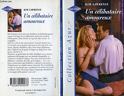 Un célibataire amoureux : Collection : Harlequin collection azur n° 2202 9782280049078