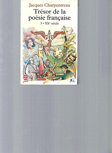 Tresor De La Poesie Francaise. Tome 3, Xxeme Siecle 9782010198991