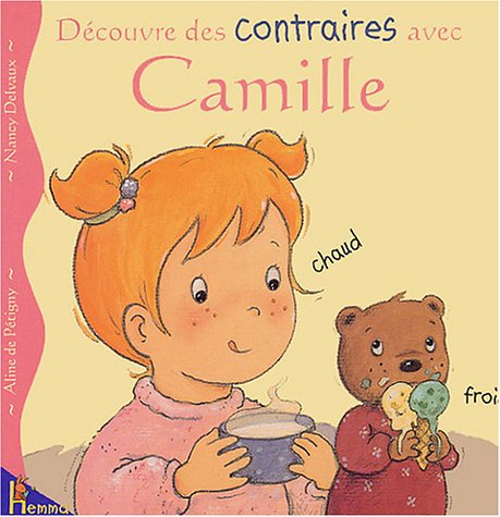 Découvre les contraires avec Camille 9782800687254
