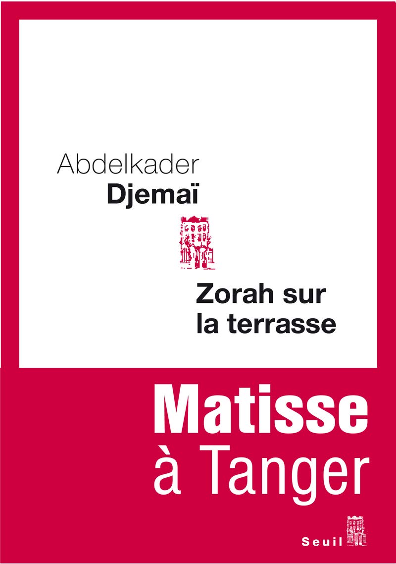 Zorah sur la terrasse: Matisse à Tanger 9782021024173