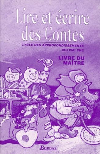 Lire et écrire des contes CE1,CM1,CM2. Livre du maître 9782040190293