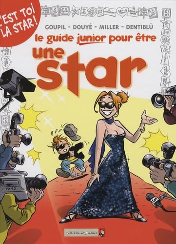 Les Guides Junior - Tome 09: Pour être une star 9782749303338