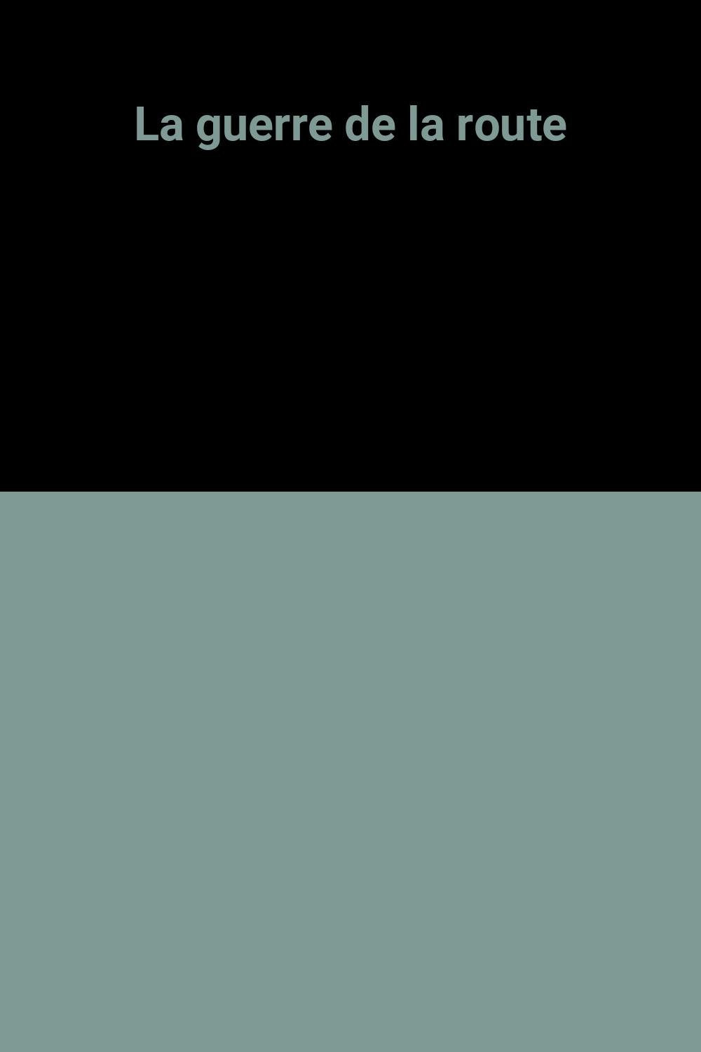 La guerre de la route 9782258019768