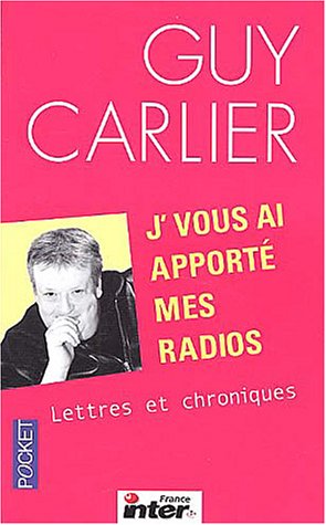 J'vous ai apporté mes radios : Lettres et chroniques 9782266134743