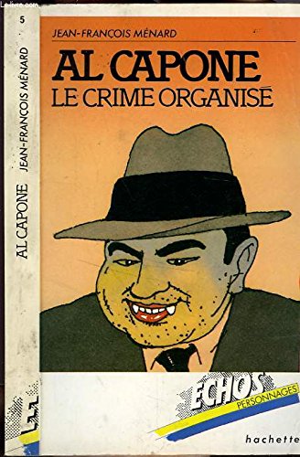 Al Capone : Le crime organisé (Échos personnages) 9782010081798