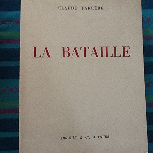 La Bataille [[FOUQUERAY (Charles)], Claude FARRèRE] 