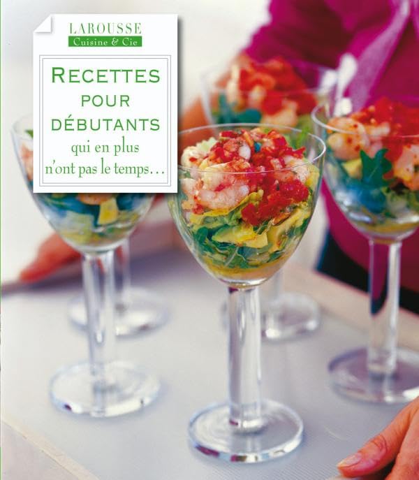 Recettes pour débutants: qui en plus n'ont pas le temps 9782035841285