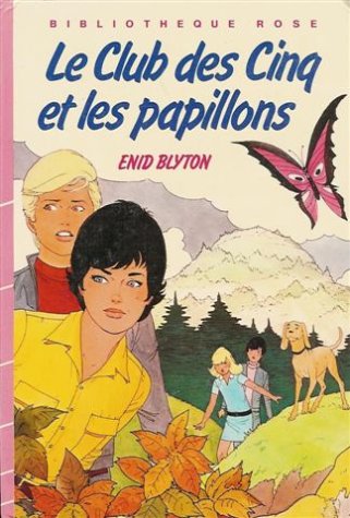 Le club des cinq et les papillons : Collection : Bibliothèque rose cartonnée 9782010093197