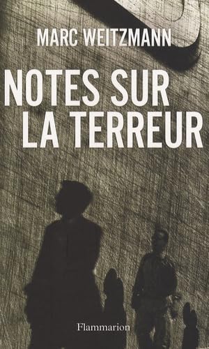 Notes sur la terreur : un voyage politique 9782081205574