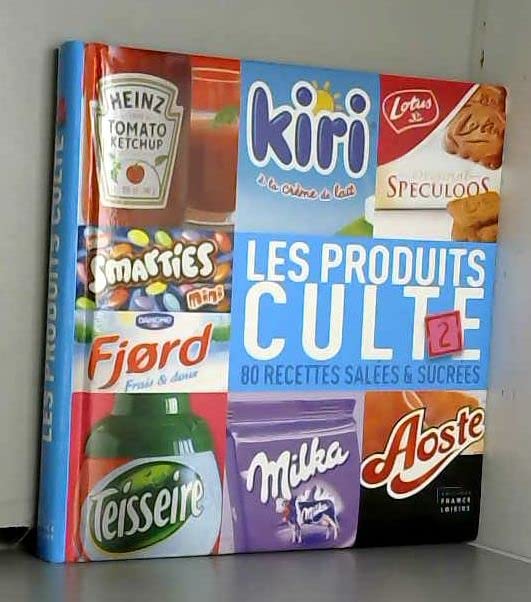 Les produits culte 2- 80 recettes salées et sucrées 9782298058307